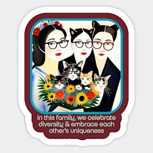 In this family, we celebrate diversity & embrace each other's uniqueness Sticker